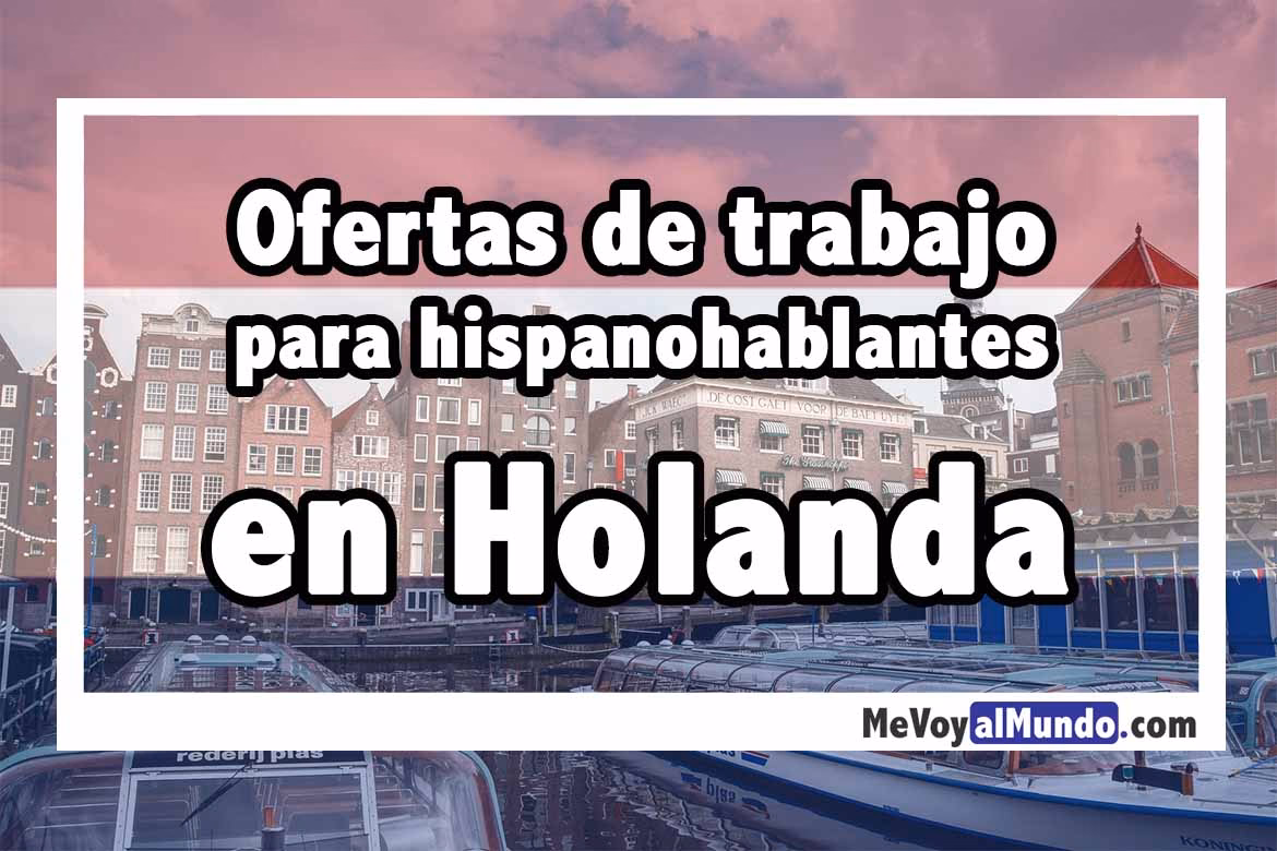 ¿Qué necesita un argentino para vivir en Holanda?
