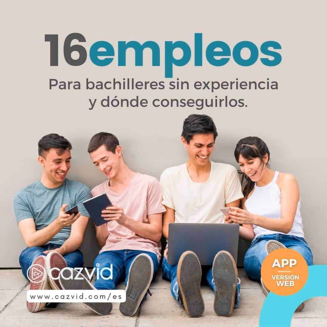 ¿Qué trabajo puedo tener si tengo bachillerato?