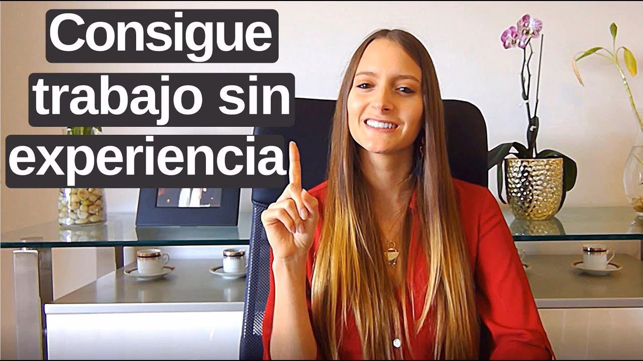 ¿Cómo presentarme si no tengo experiencia laboral?