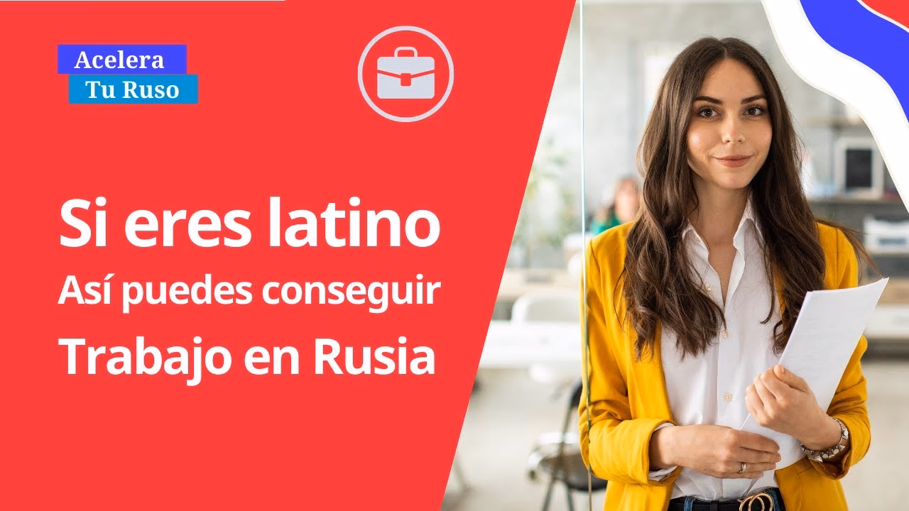 ¿Qué necesito para ir a trabajar a Rusia?