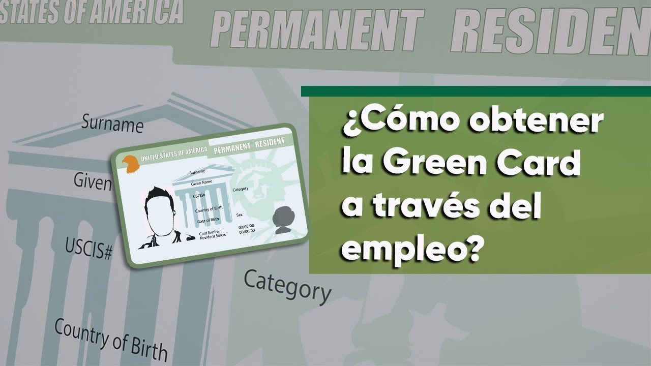 ¿Cómo obtener la Green Card fácilmente?