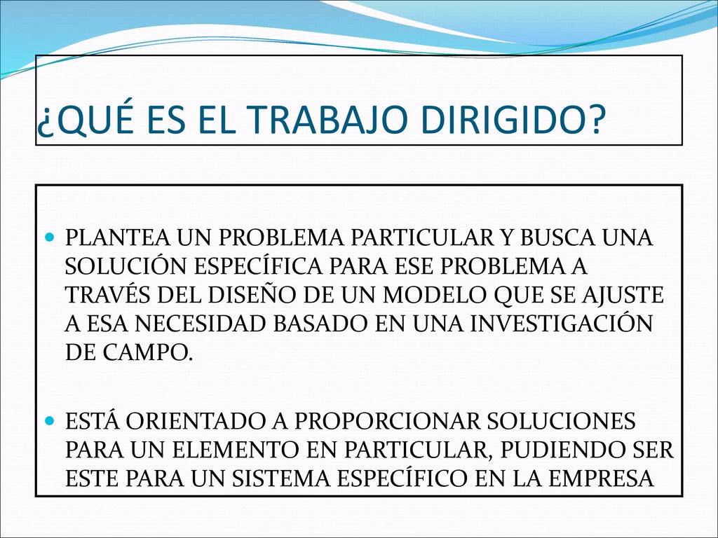 ¿Qué es un trabajo dirigido?