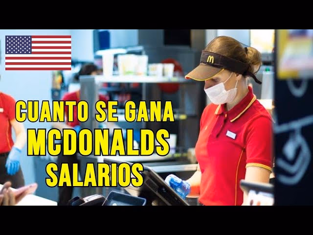 ¿Cuánto gana un empleado en McDonald's en Estados Unidos?