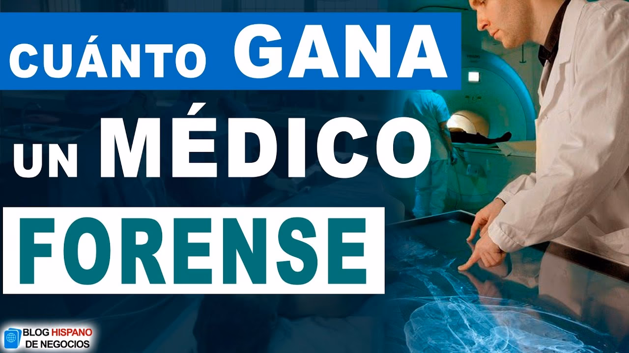 ¿Cuánto cobra un médico forense?