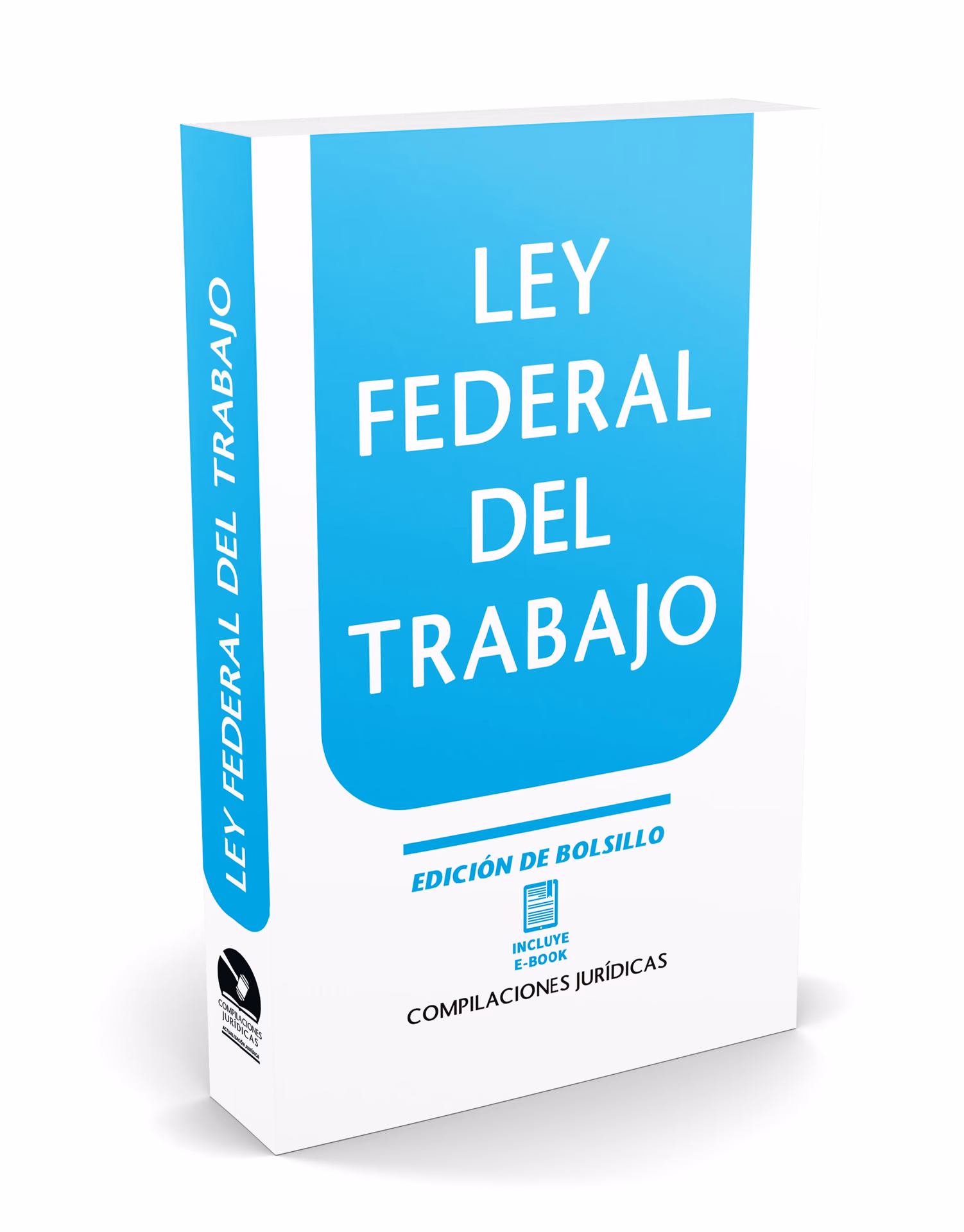 ¿Cuál es la última versión de la Ley Federal del Trabajo?
