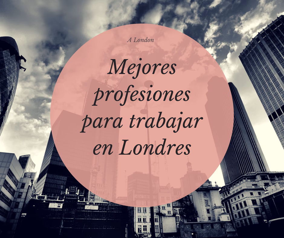 ¿Qué se necesita para trabajar en Londres?