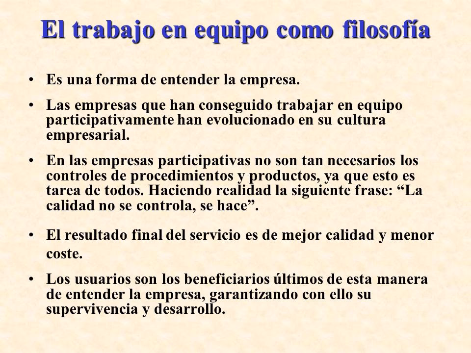 ¿Cuál es la filosofía del trabajo en equipo?