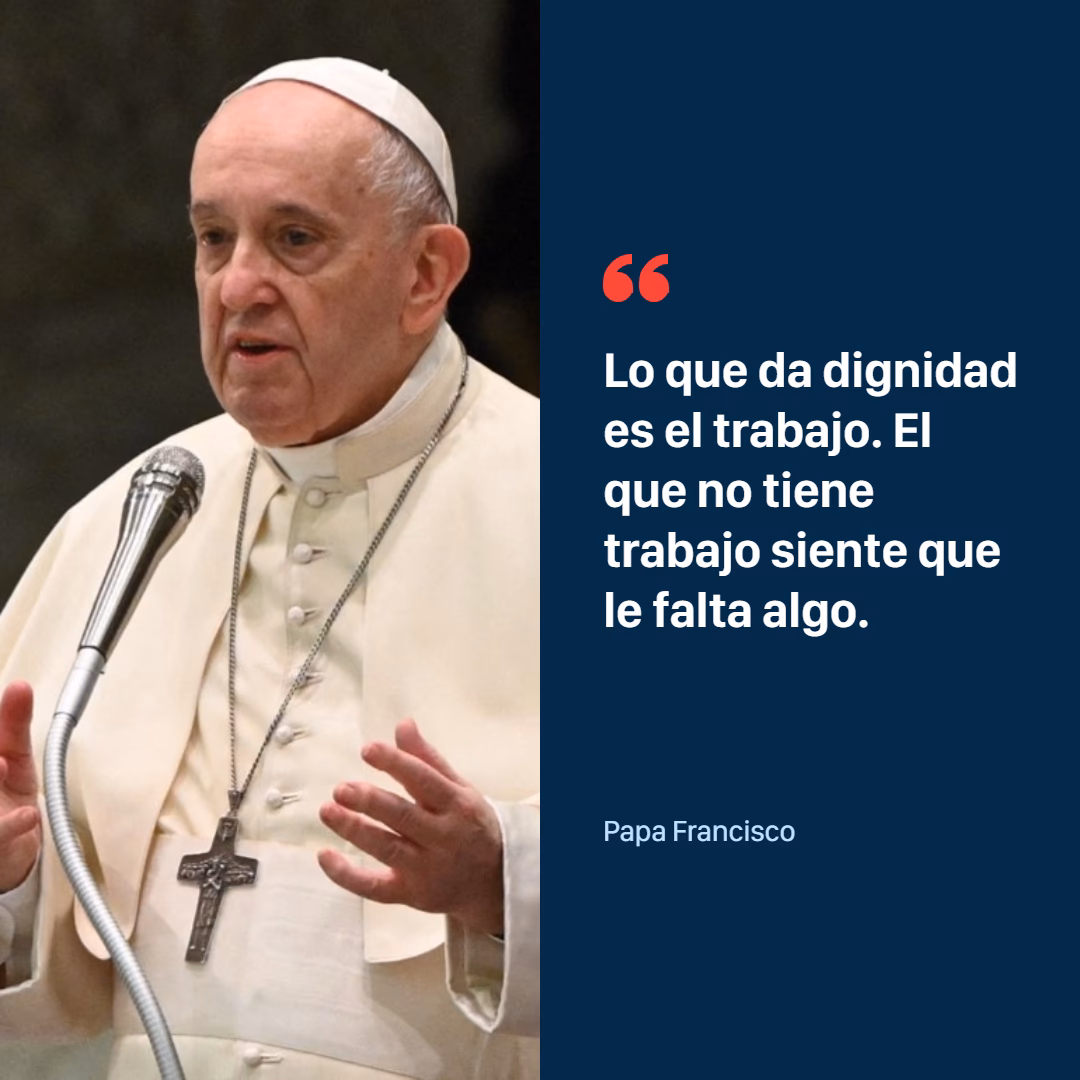 ¿Cuál fue la famosa frase del Papa Francisco?