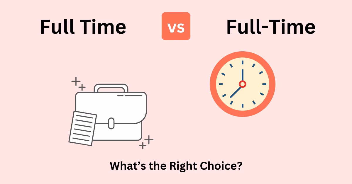 Which is correct, full-time or full-time?