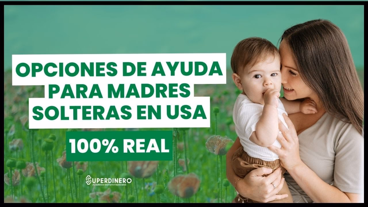 ¿Cuánto dinero te dan por ser madre soltera?