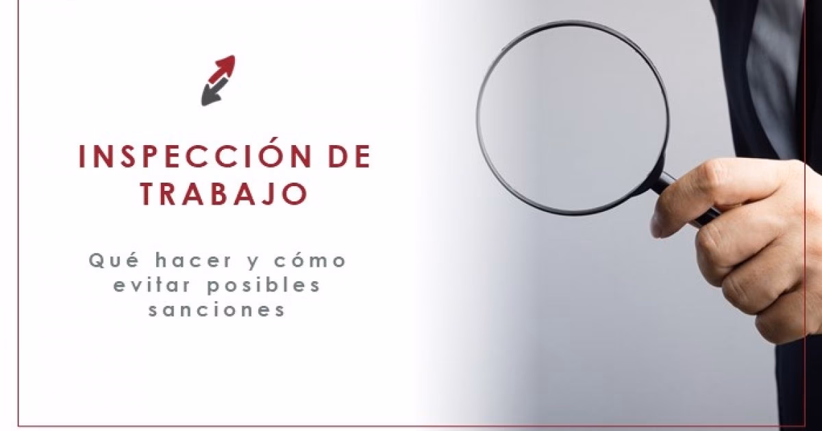 ¿Cómo actuar ante la inspección de trabajo?