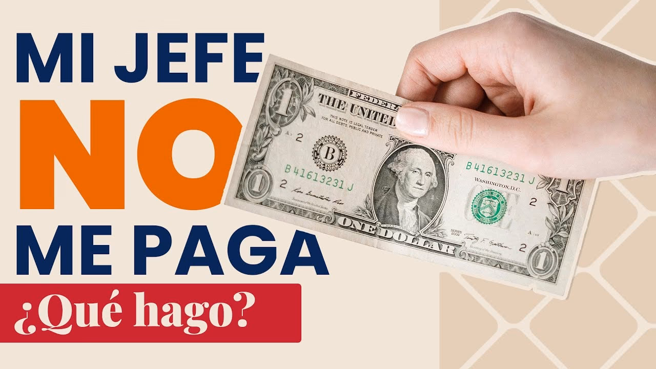 ¿Qué hacer con un jefe que no paga?