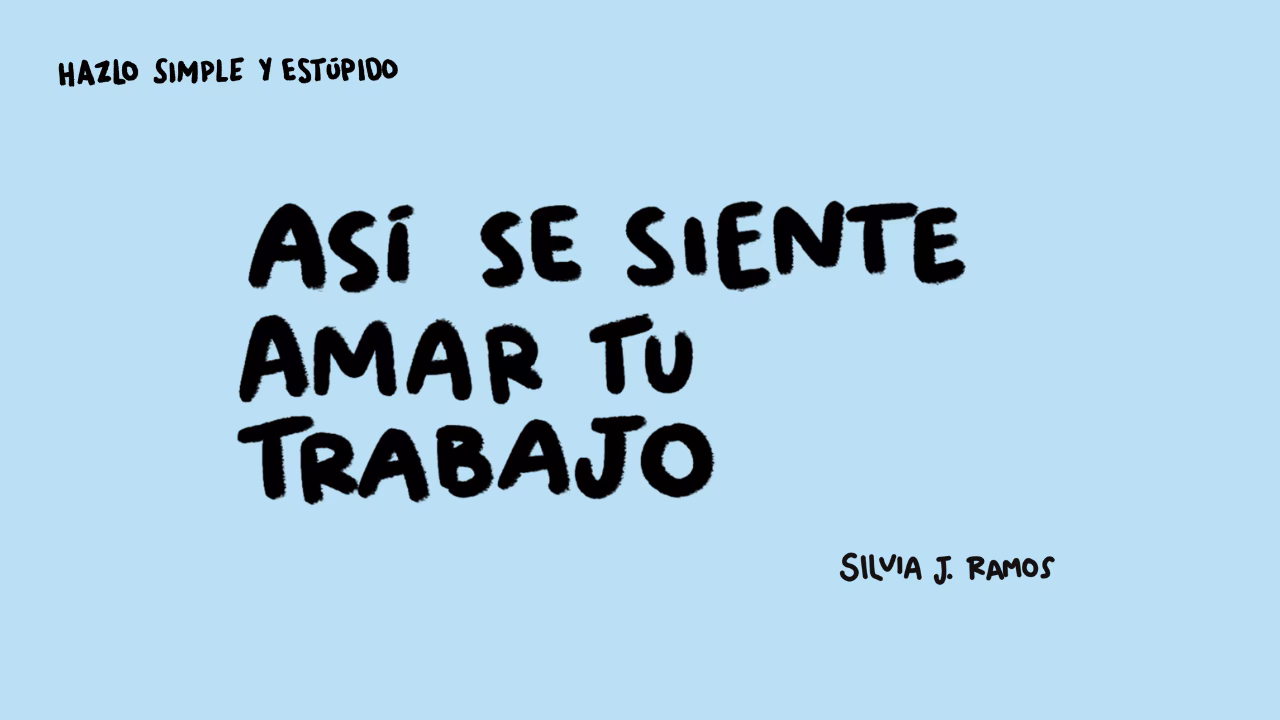 ¿Qué pasa cuando amas tu trabajo?