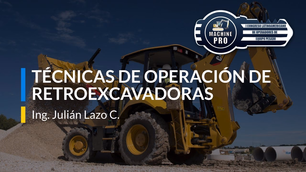 ¿Cómo ser un buen operador de retroexcavadora?