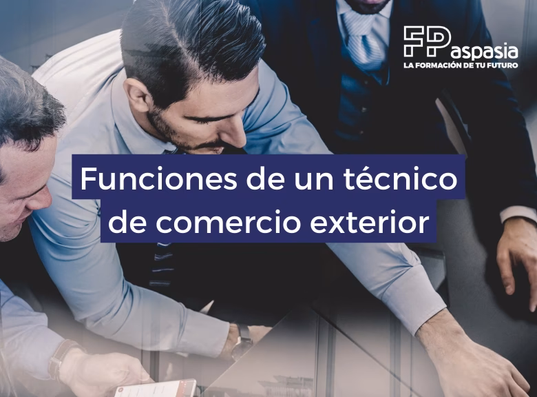 ¿Dónde trabaja un técnico en Comercio Exterior?