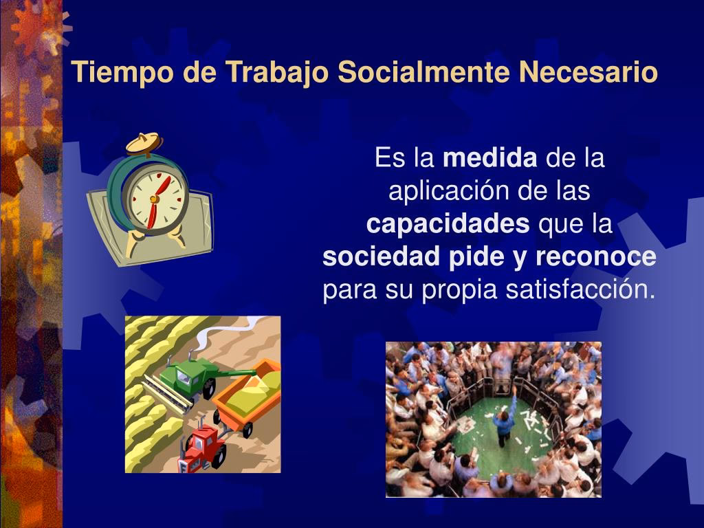 ¿Qué es el tiempo de trabajo socialmente necesario?