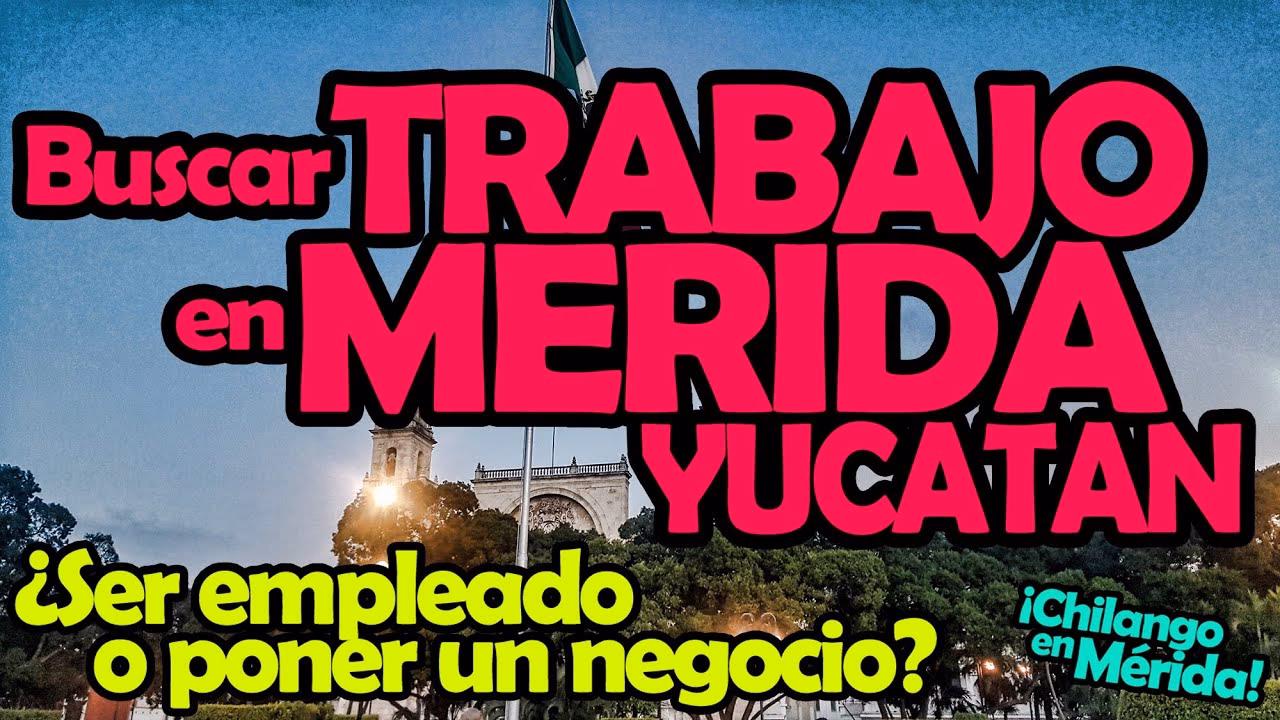 ¿Cuáles son las mejores empresas para trabajar en Mérida?